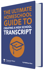The Ultimate Homeschool Guide to Creating a High School Transcript